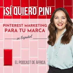 Sí Quiero Pin * Pinterest Marketing para marcas en español 