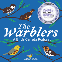 The Warblers by Birds Canada podcast