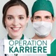 Operation Karriere – der Podcast