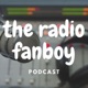 The Radio Fanboy Podcast with Bevo