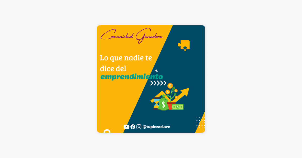 ‎comunidad Ganadora Lo Que Nadie Te Dice Acerca Del Emprendimiento On Apple Podcasts 4902