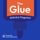 The Glue, with Eric Fingerhut