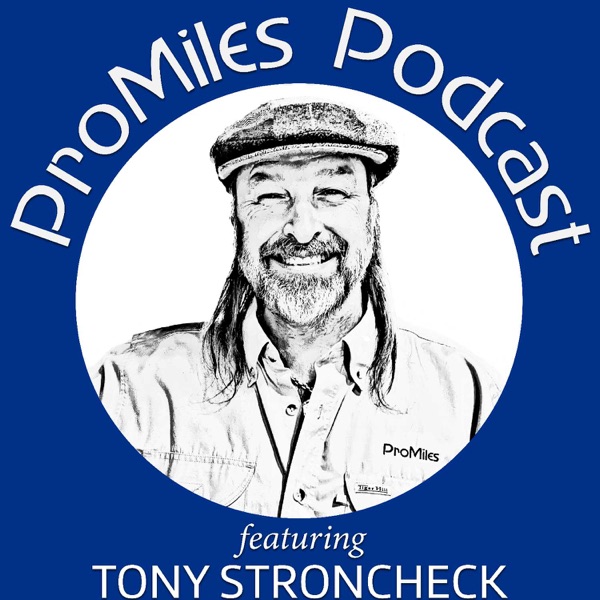 ProMiles Podcast Featuring Tony Stroncheck Image