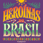 Heroínas do Brasil - Tumpats Podcasts