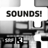 Sounds! - Schweizer Radio und Fernsehen (SRF)