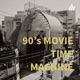 「90's MOVIE TIME MACHINE」