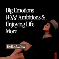 Hello Justina: Highly Sensitive Person (HSP), Empath, Introvert Emotional Healing & Confidence podcast