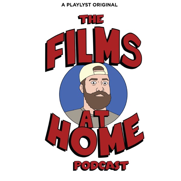 The Films At Home Podcast