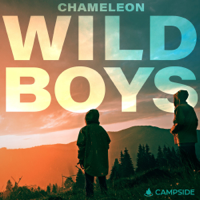 Chameleon: Wild Boys podcast