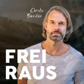 Frei raus – Abenteuer fürs Leben - Christo Foerster
