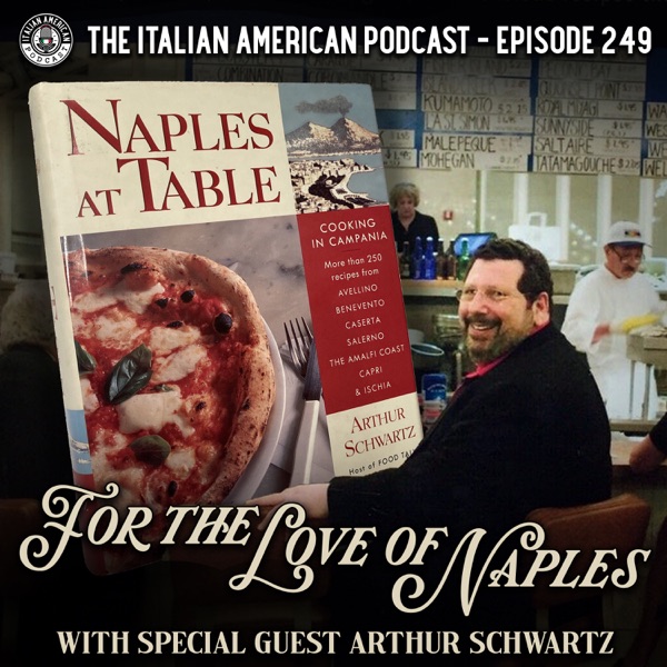 IAP 249: For the Love of Naples with Special Guest Arthur Schwartz photo