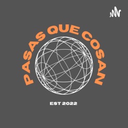 Pasas que Cosan | Ep. 01: 