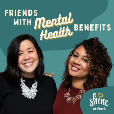Friends with Mental Health Benefits:Shine