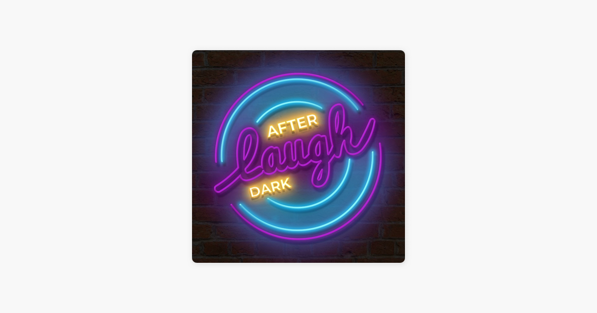 ‎laugh After Dark Stand Up On Apple Podcasts