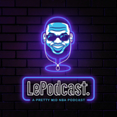 LePodcast - Basketball Forever