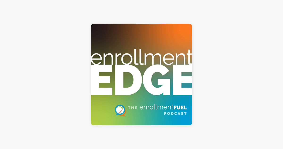 enrollment-edge-by-enrollmentfuel-episode-29-higher-education-s