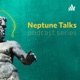 Neptune Talks
