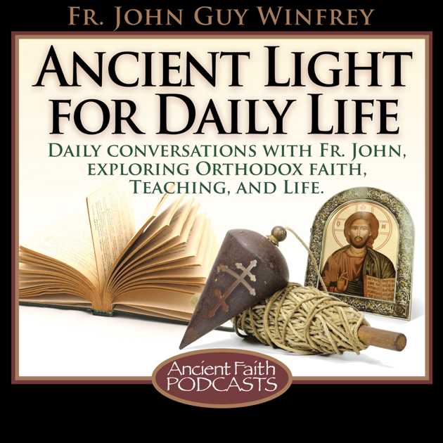 Ancient light. Ancient Faith Radio.