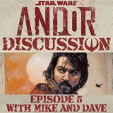 Star Wars: Andor Discussion - Episode 5: The Axe Forgets, With Dave Horrocks & Mike Burton