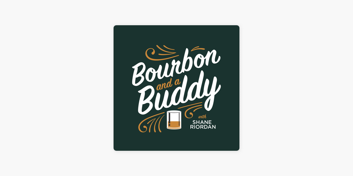 ‎Bourbon & a Buddy on Apple Podcasts