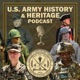 U.S. Army History and Heritage Podcast Ep30