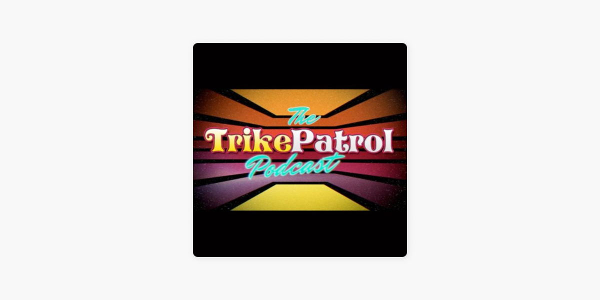 ‎the Official Trikepatrol Podcast On Apple Podcasts