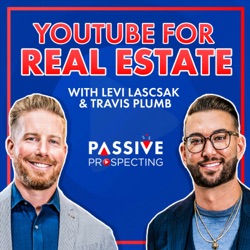 Passive Prospecting YouTube for Real Estate - Episode 80 - YouTube Updates You Need to Know About