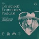 The Conscious Economics Podcast