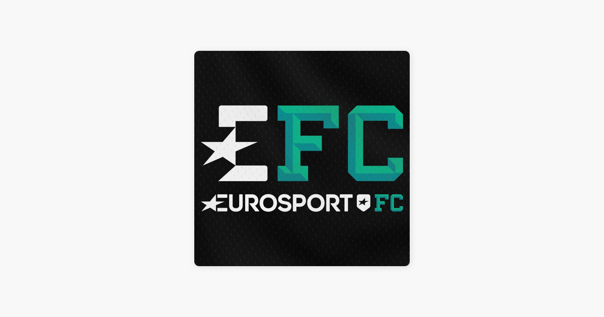 Eurosport Football Club sur Apple Podcasts