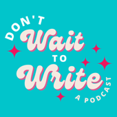 Don't Wait to Write - Your Pocket Writing Coach - Amber Petty
