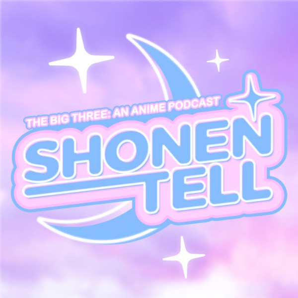 The Big Three: An Anime Podcast