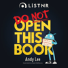 DO NOT Open This Book Series by Andy Lee - Do Not Open This Book by Andy Lee