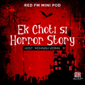 Ek Choti Si Horror Story - Red FM