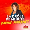 La drôle de minute - Karine Dubernet