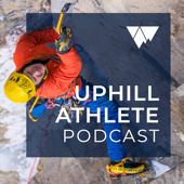 Uphill Athlete Podcast - Uphill Athlete