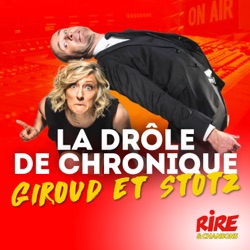 La drôle de chronique de Giroud et Stotz