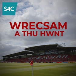 Episode 1: Wrecsam: Y stori tu ôl y stori