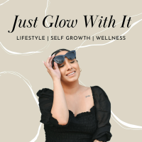 Just Glow With It podcast