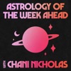 Astrology of the Week Ahead with Chani Nicholas