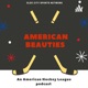 American Beauties- An AHL Podcast 