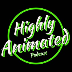 Highly Animated Podcast