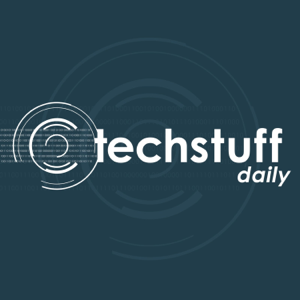 TechStuff Daily podcast