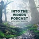 Into the Woods with Holly Worton