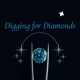 Digging For Diamonds