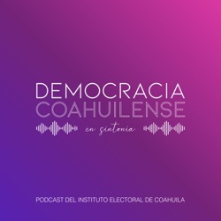 Democracia Coahuilense en Sintonía