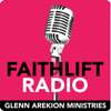 The Faithlift Radio Podcast - Glenn Arekion