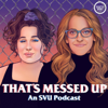 That's Messed Up: An SVU Podcast - Exactly Right