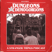 Dungeons and Demogorgons - A Stranger Things Podcast - Bald Move