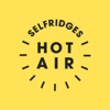 Selfridges Hot Air