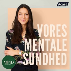 Vores Mentale Sundhed - En Mind Care Collective Podcast